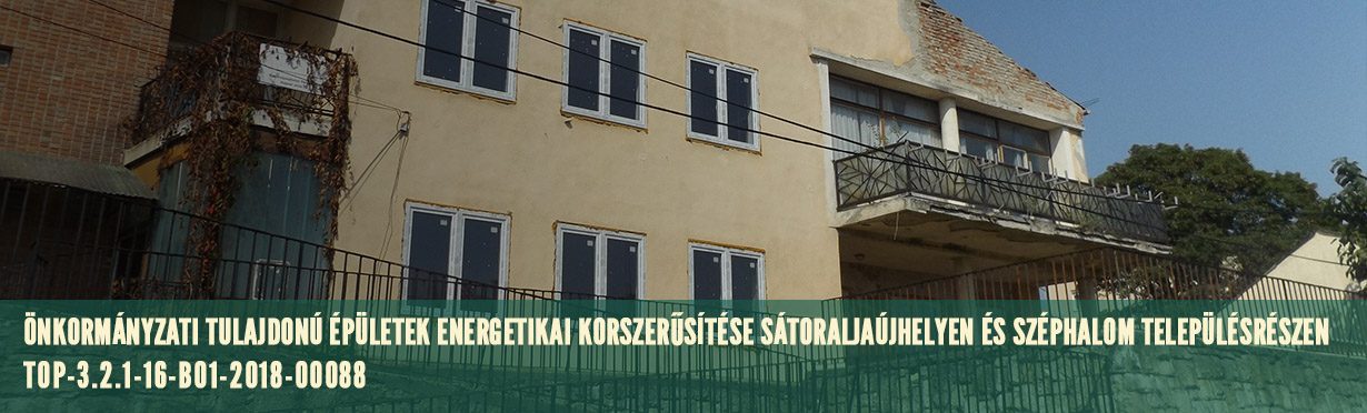 Önkormányzati tulajdonú épületek energetikai korszerűsítése Sátoraljaújhelyen és Széphalom településrészen